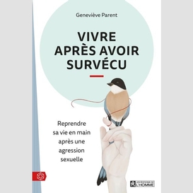 Vivre après avoir survécu