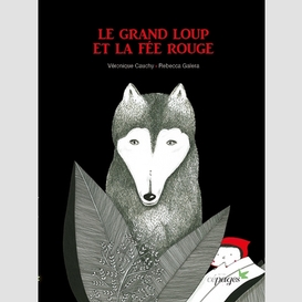 Grand loup et la fee rouge (le)