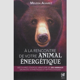 A la rencontre de votre animal energetiq