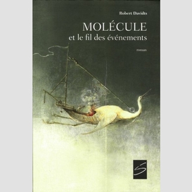 Molecule et le fil des evenements