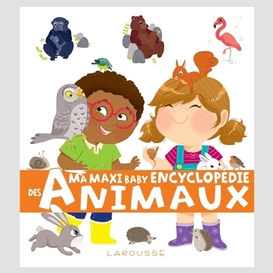 Ma maxi baby encyclopedie des animaux