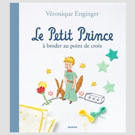 Petit prince a broder au point (le)