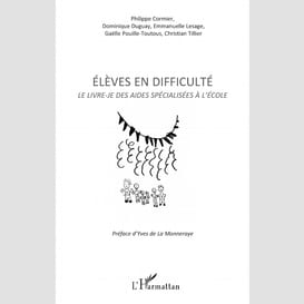 Elèves en difficulté - le libre-je des aides spécialisées à