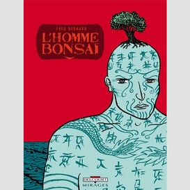 Homme bonsai (l')