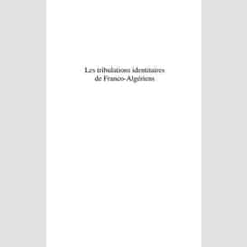 Les tribulations identitaires de franco-algériens