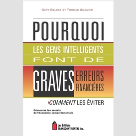 Pourquoi gens intelligents graves erreur