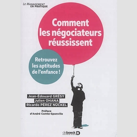 Pourquoi les negociateurs reussissent