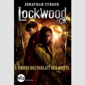 Lockwood et co t4-ombre qui parlait mort