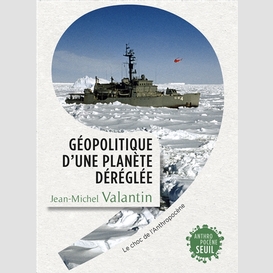 Geopolitique d'une planete dereglee