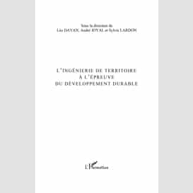 L'ingénierie de territoire à l'épreuve du développement dura