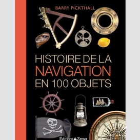 Histoire de la navigation en 100 objets