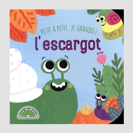 Petit a petit je grandis  l'escargot