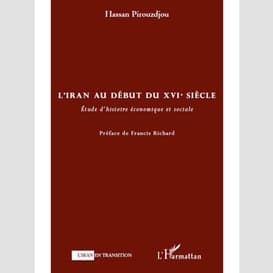 L'iran au début du xvie siècle - etude d'histoire économique