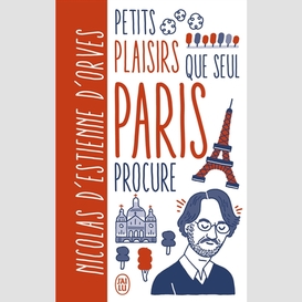 Petits plaisirs que seul paris procure