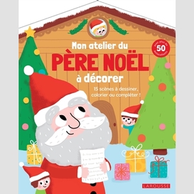 Mon atelier du pere noel a decorer