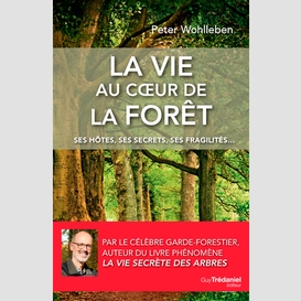 Vie secrete au coeur de la foret (la)