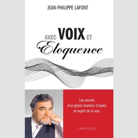 Avec voix et eloquence