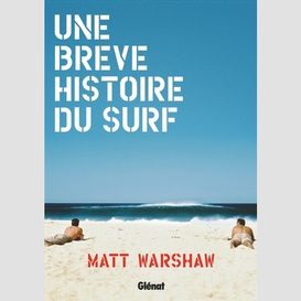 Une breve histoire du surf