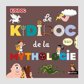 Kididoc de la mythologie (le)