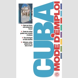 Cuba mode d'emploi