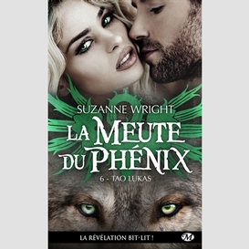 Meute du phenix t6 tao lucas