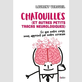 Chatouille (et autres petits tracas neur