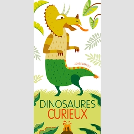 Dinosaures curieux