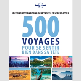 500 voyages pour se sentir bien dans tet