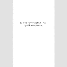 Le comte de caylus (1692-1765), pour l'amour des arts