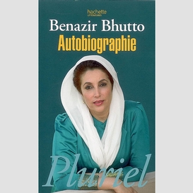 Autobiographie bernazir bhutto