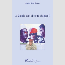 La guinée peut-elle être changée ?