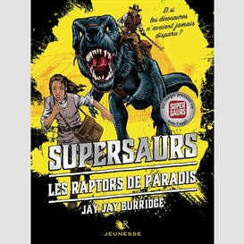 Supersaurs t01 -les raptors de paradis