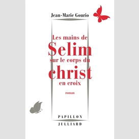 Mains de selim sur le corps du christ