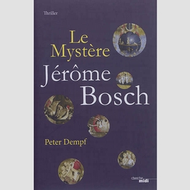 Mystere jerome bosch (le)