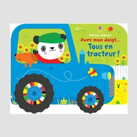 Avec mon doigt tous en tracteur