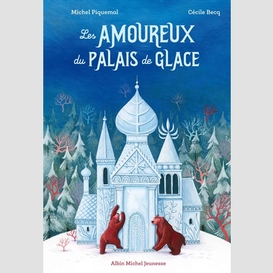 Amoureux du palais de glace (les)