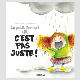 Petit livre qui dit c'est pas juste (le)