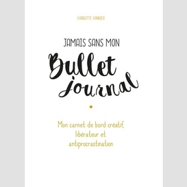 Jamais sans mon bullet journal