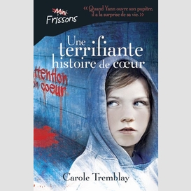 Une terrifiante histoire de coeur