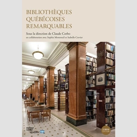 Bibliotheque quebecoises remarquables