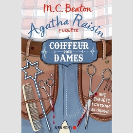 Agatha raisin enquête 8 - coiffeur pour dames