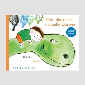 Mon dinosaure s'appelle darwin