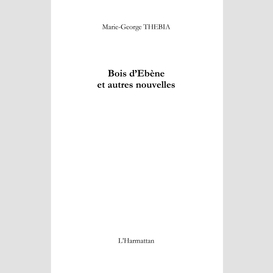 Bois d'ebène et autres nouvelles de guyane