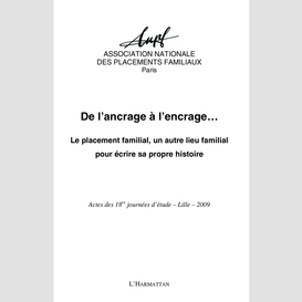 De l'ancrage à l'encrage - le placement familial, un autre l