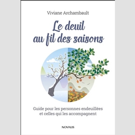 Deuil au fil des saisons (le)