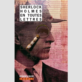 Sherlock holmes en toutes lettres