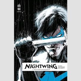 Nightwing rebirth t.1 tout commence ici