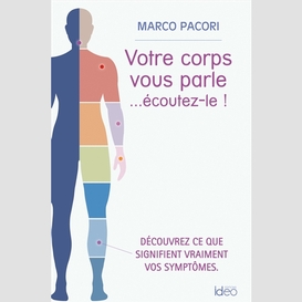 Votre corps vous parle ecoutez-le