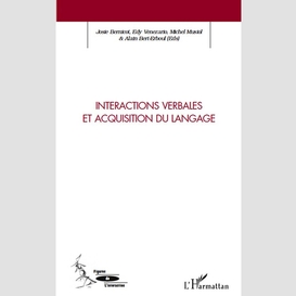 Interactions verbales et acquisition du langage