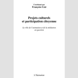 Projets culturels et participation cit..